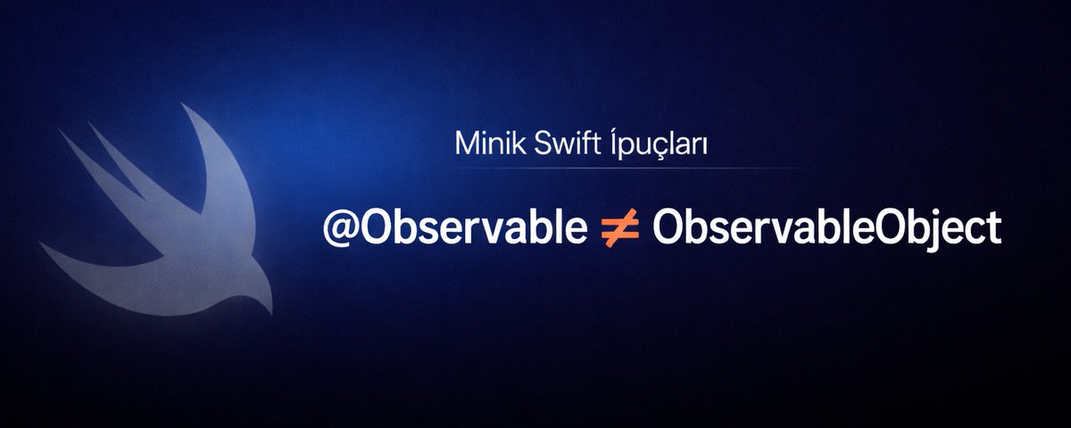 Minik Swift İpuçları: @Observable ≠ ObservableObject